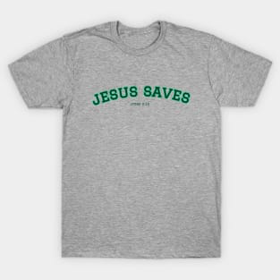 Jesus Saves - John 3:16 T-Shirt